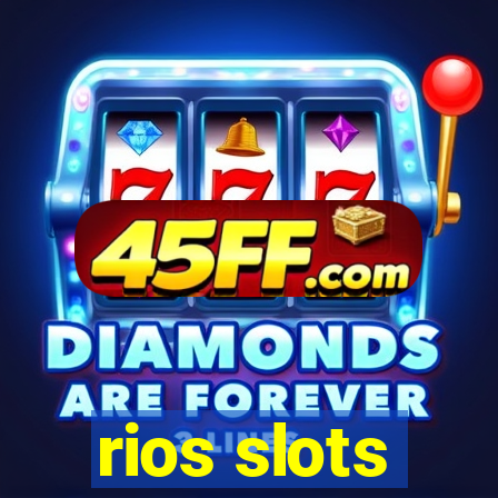 rios slots